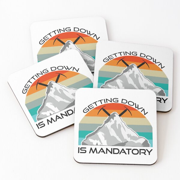 Item preview, Getting Down Is Mandatory Mountain Climbing designed and sold by Esskay Designs.