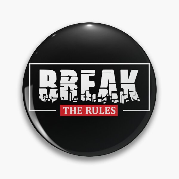 Item preview, BREAK THE RULES designed and sold by Creativenetic.