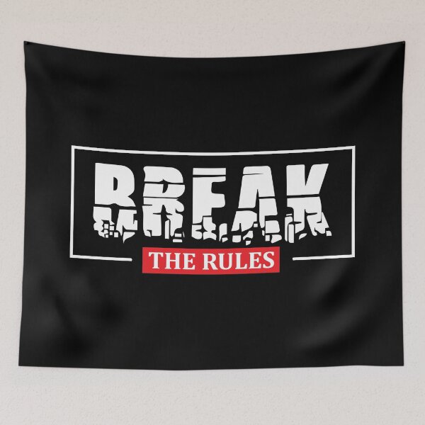 Item preview, BREAK THE RULES designed and sold by Creativenetic.