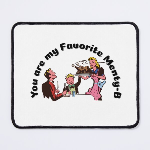 Item preview, You My Favorite Menty-B  designed and sold by OPH-Trading-Co.