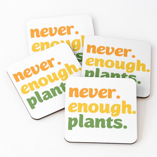 Item preview, Never enough plants  designed and sold by YesVinsane.