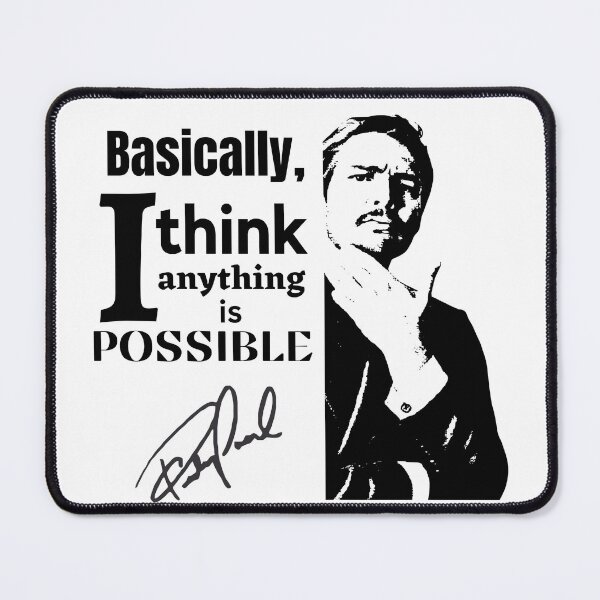 Item preview, Pedro Pascal Young Basically I think anything is possible quote designed and sold by ZEEONE.