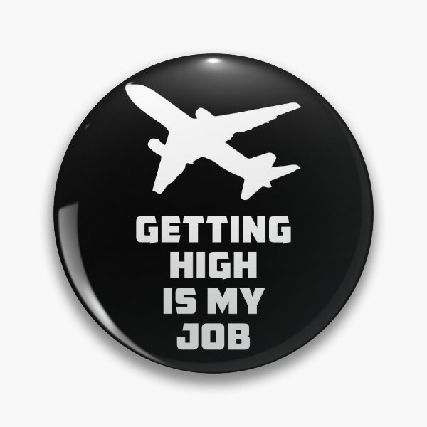 Artikelvorschau, High zu werden ist mein Job – Lustiger Flugbegleiter – Pilotenspruch entworfen und verkauft von Ikaroots.