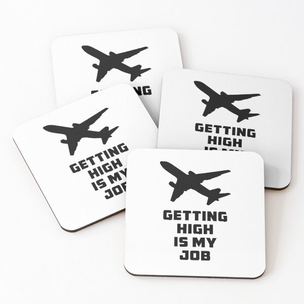 Item preview, Getting High is my Job - Funny Flight Attendant - Pilot Quote designed and sold by Ikaroots.