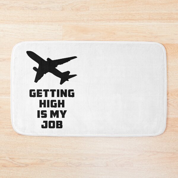 Item preview, Getting High is my Job - Funny Flight Attendant - Pilot Quote designed and sold by Ikaroots.