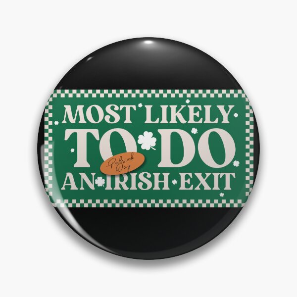 Item preview, Most Likely To Do An Irish Exit Funny St Patrick Day designed and sold by EasilyShop.
