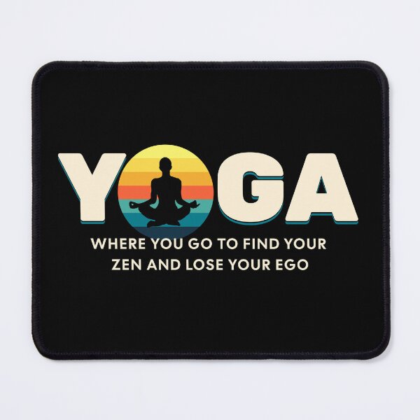 Item preview, Yoga Find Your Zen Lose Your Ego designed and sold by funkycoolshirts.