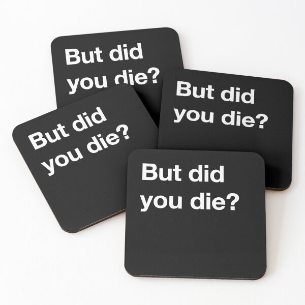 Item preview, But did you die? designed and sold by RollzArt.