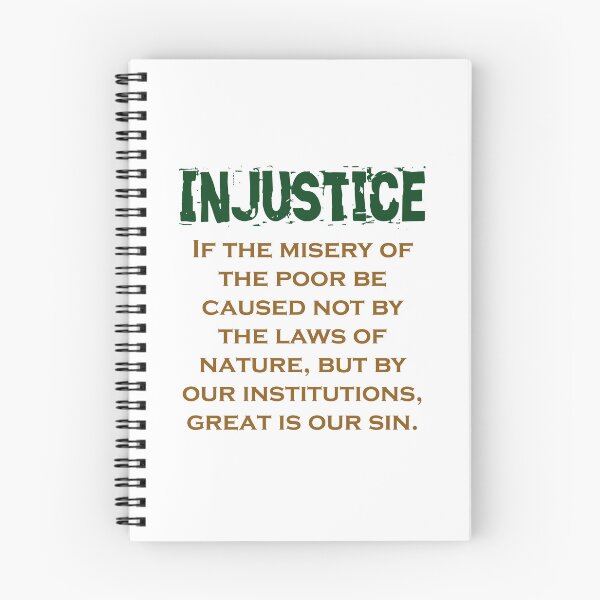 Item preview, If The Misery Of The Poor - Injustice Quote designed and sold by CrankyOldDude.