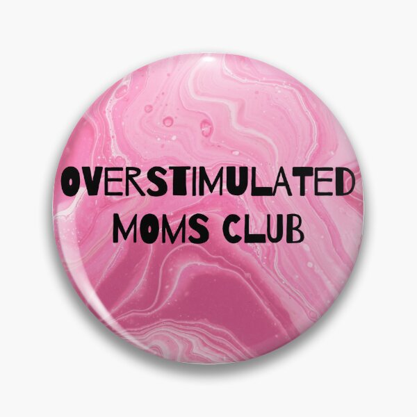 Item preview, OVERSTIMULATED MOMS CLUB designed and sold by ArtbyPD.