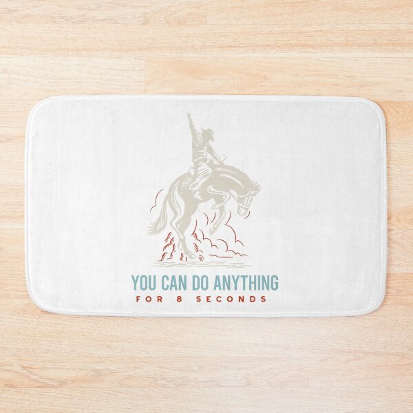 Item preview, Rodeo You Can Do Anything for 8 Seconds designed and sold by whyitsme.