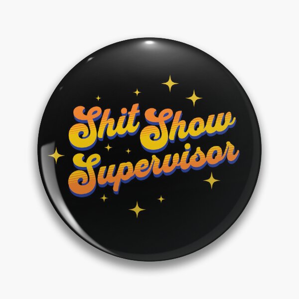 Item preview, Shit Show Supervisor designed and sold by ValentinaHramov.