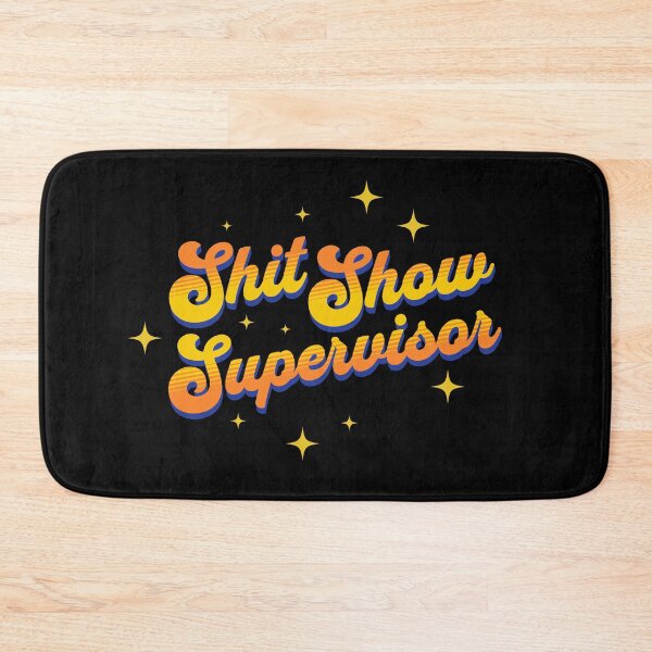 Item preview, Shit Show Supervisor designed and sold by ValentinaHramov.
