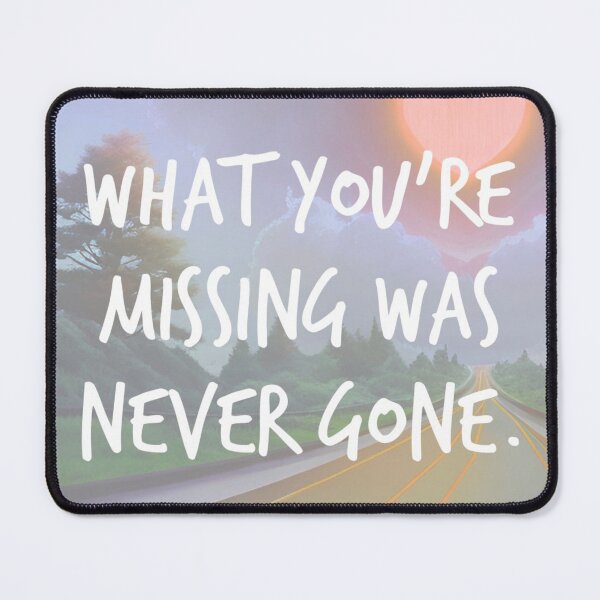 Item preview, what you're missing was never gone. designed and sold by Bethan Rose Studio.