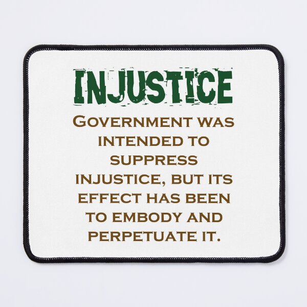 Item preview, Government Was Intended - Injustice Quote designed and sold by CrankyOldDude.
