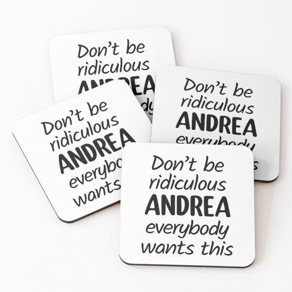 Item preview, Don't Be Ridiculous Andrea, Everybody Wants This - Viral Meme designed and sold by FilipeFerreira.