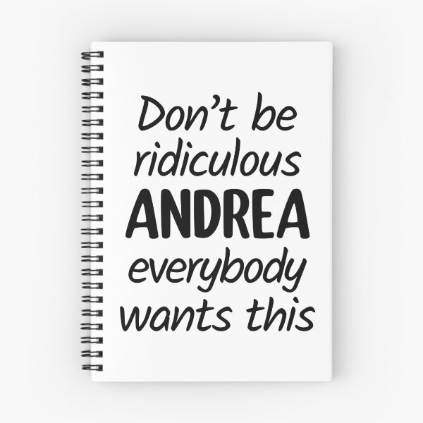 Item preview, Don't Be Ridiculous Andrea, Everybody Wants This - Viral Meme designed and sold by FilipeFerreira.