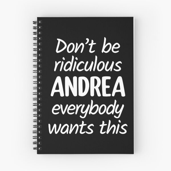 Item preview, Don't Be Ridiculous Andrea, Everybody Wants This - Viral Meme (White) designed and sold by FilipeFerreira.