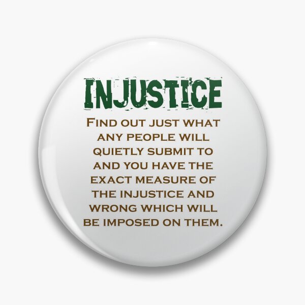 Item preview, Find Out Just What Any People - Injustice Quote designed and sold by CrankyOldDude.