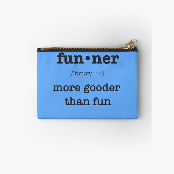 Item preview, Funner, More Gooder Than Fun, Funniest Defintion designed and sold by SassyYetClassy.