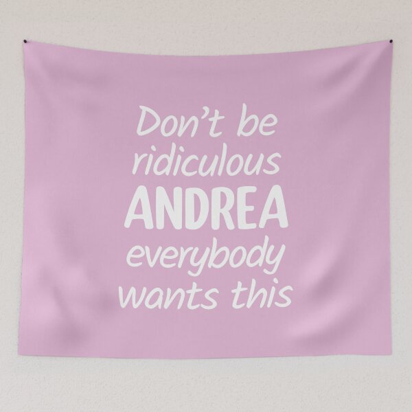 Item preview, Don't Be Ridiculous Andrea, Everybody Wants This - Viral Meme (Pink BG) designed and sold by FilipeFerreira.
