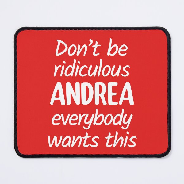 Item preview, Don't Be Ridiculous Andrea, Everybody Wants This - Viral Meme (Red BG) designed and sold by FilipeFerreira.