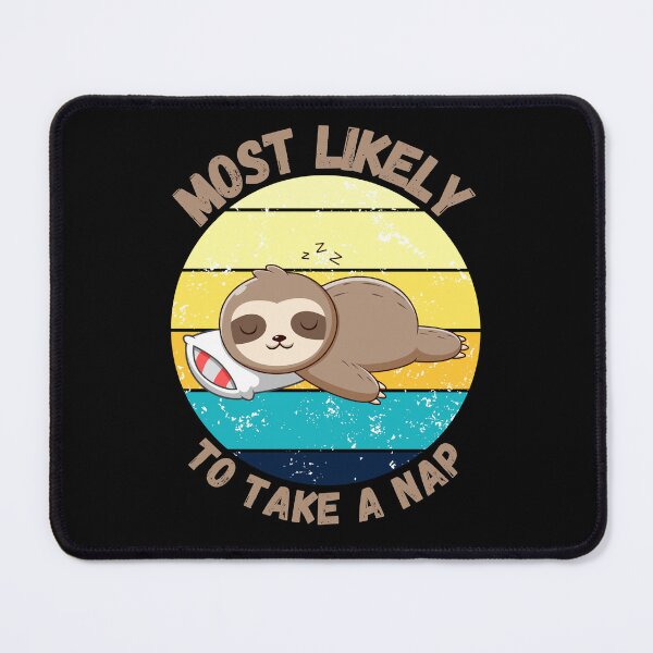 Item preview, Most likely to take a nap designed and sold by TreetopStudios.