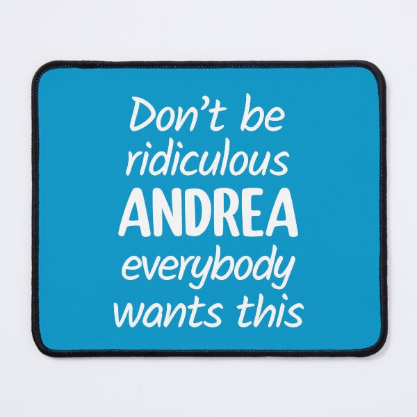 Item preview, Don't Be Ridiculous Andrea, Everybody Wants This - Viral Meme (Blue BG) designed and sold by FilipeFerreira.