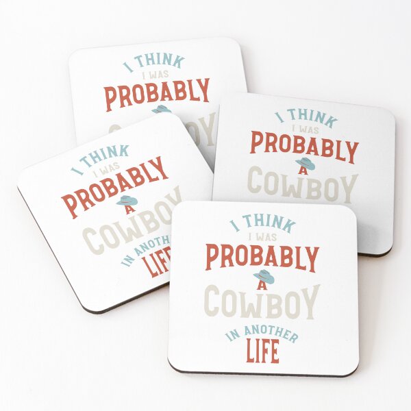 Item preview, I Think I Was Probably a Cowboy in Another Life designed and sold by whyitsme.