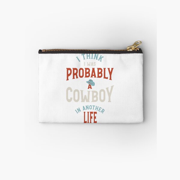 Item preview, I Think I Was Probably a Cowboy in Another Life designed and sold by whyitsme.