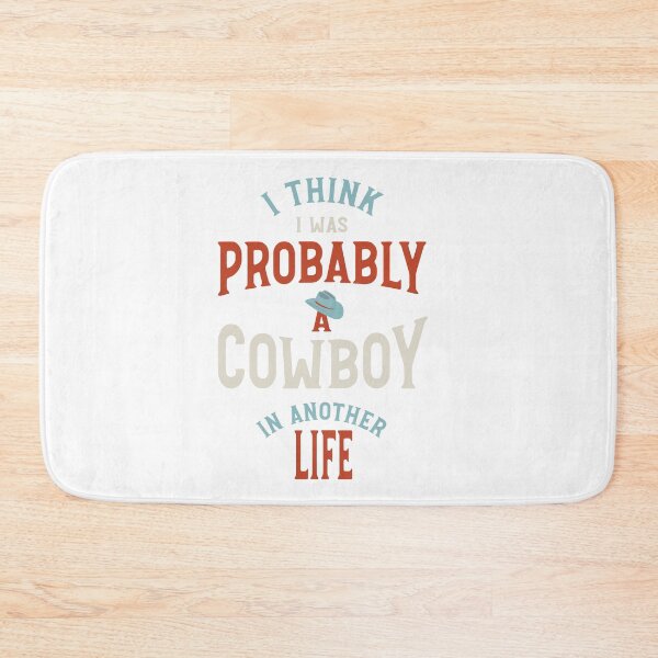 Item preview, I Think I Was Probably a Cowboy in Another Life designed and sold by whyitsme.