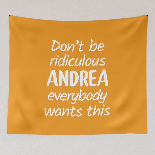 Item preview, Don't Be Ridiculous Andrea, Everybody Wants This - Viral Meme (Orange BG) designed and sold by FilipeFerreira.