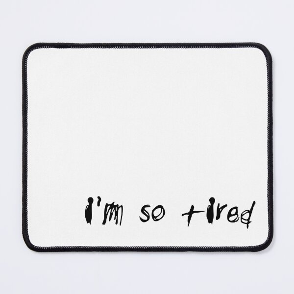 Item preview, I'm So Tired designed and sold by Lick-Design.