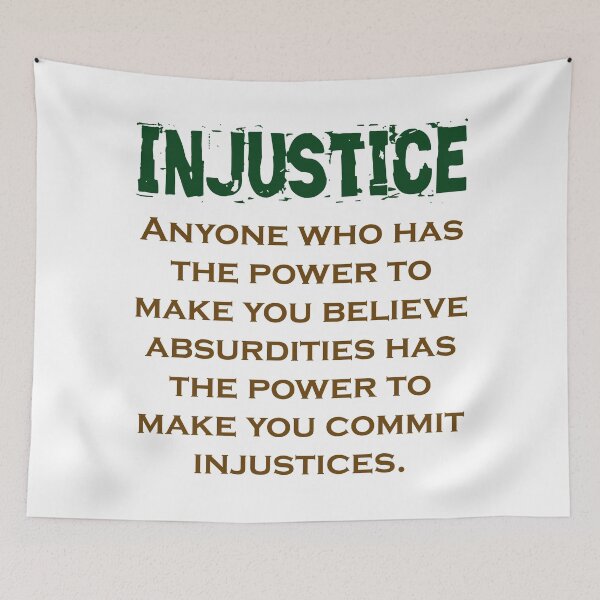 Item preview, Anyone Who Has The Power - Injustice Quote designed and sold by CrankyOldDude.