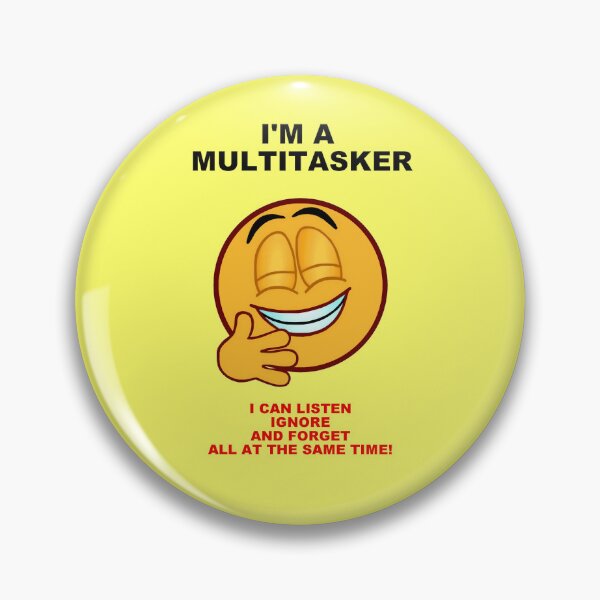 Item preview, I'm A Multitasker designed and sold by artmovementspgh.