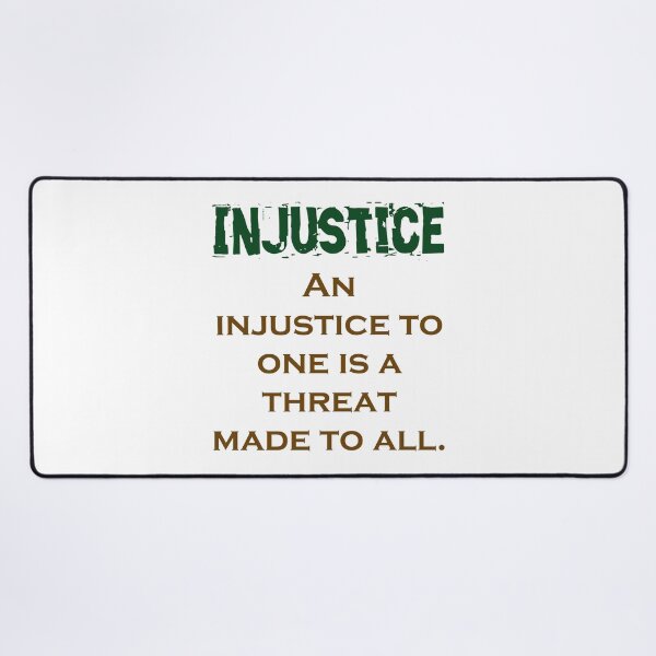 Item preview, An Injustice To One - Injustice Quote designed and sold by CrankyOldDude.