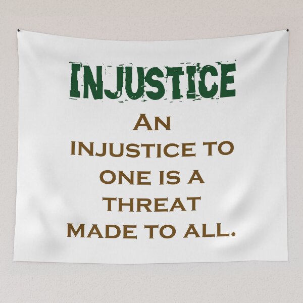 Item preview, An Injustice To One - Injustice Quote designed and sold by CrankyOldDude.