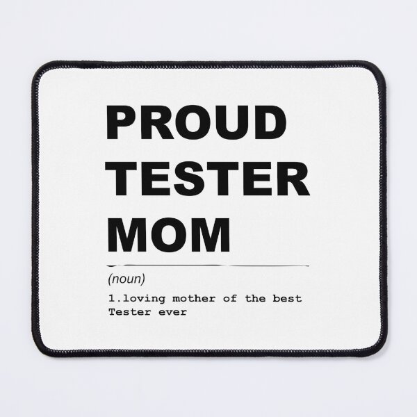 Item preview, Proud tester mom definition Design designed and sold by JenDouArt.