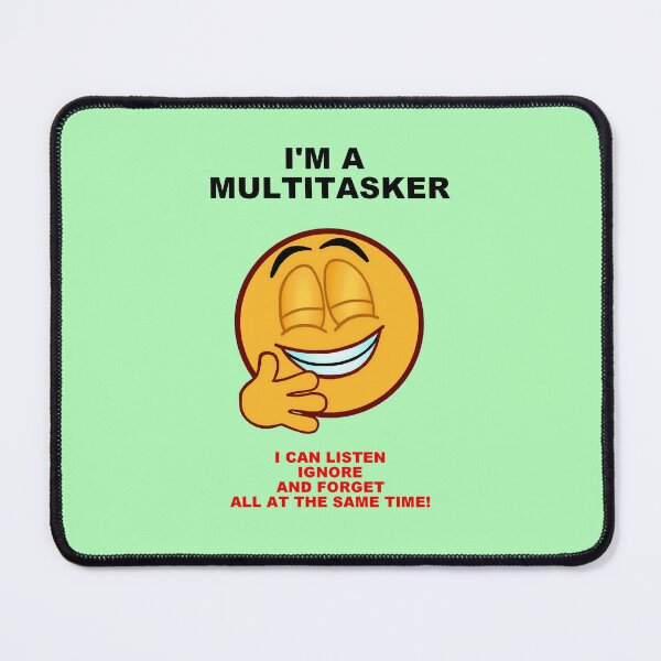 Item preview, I'm A Multitasker designed and sold by artmovementspgh.