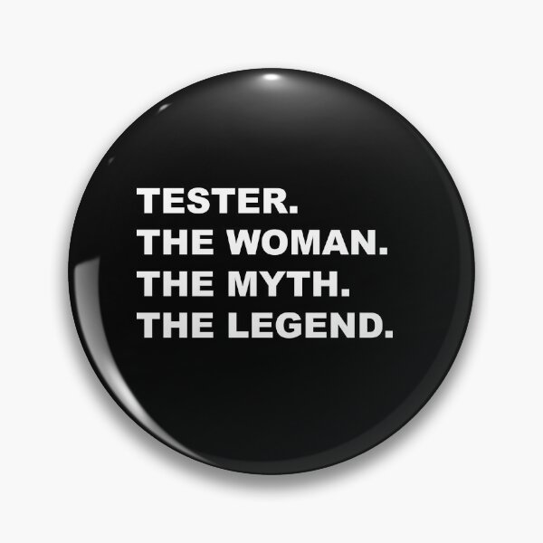 Item preview, Tester the woman the myth the legend Design designed and sold by JenDouArt.