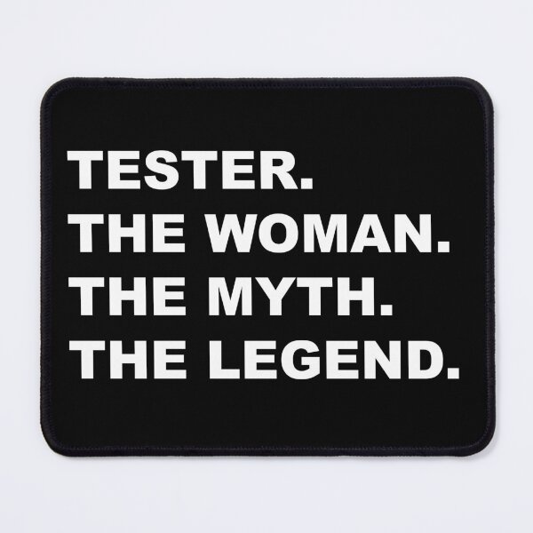 Item preview, Tester the woman the myth the legend Design designed and sold by JenDouArt.