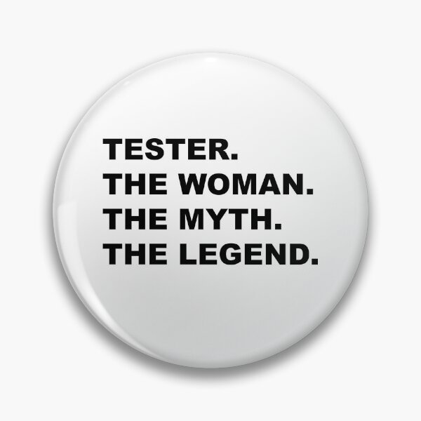 Item preview, Tester the woman the myth the legend Design designed and sold by JenDouArt.