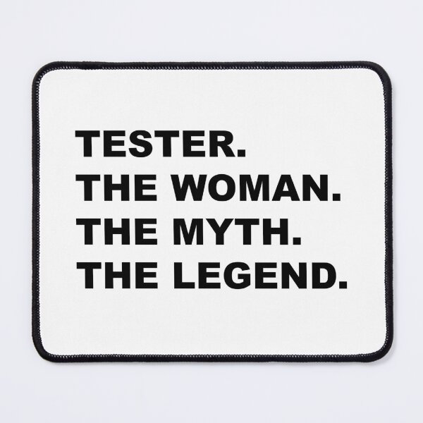 Item preview, Tester the woman the myth the legend Design designed and sold by JenDouArt.