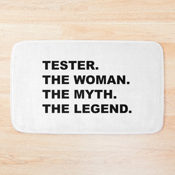 Item preview, Tester the woman the myth the legend Design designed and sold by JenDouArt.