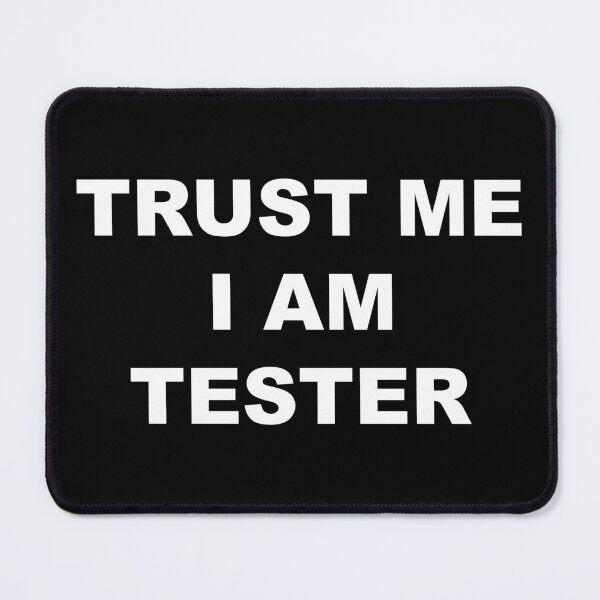 Item preview, Trust me i am tester Design designed and sold by JenDouArt.