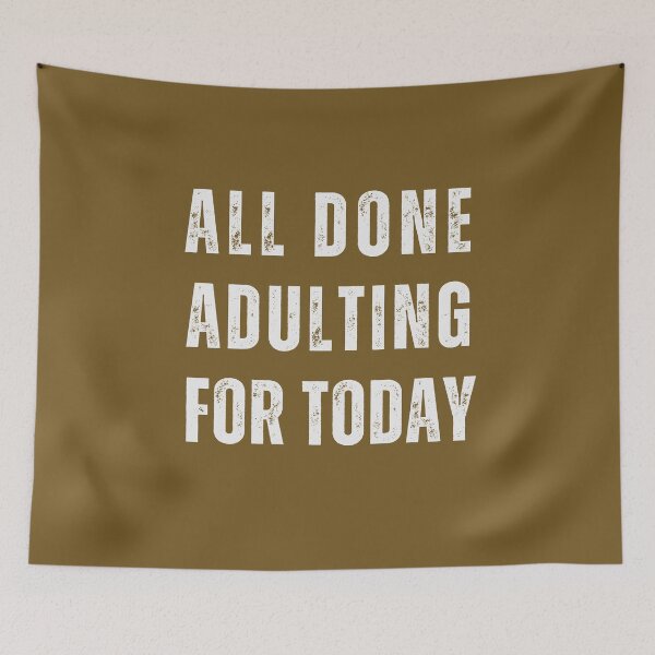 Item preview, All done adulting for today designed and sold by PellSilversmith.