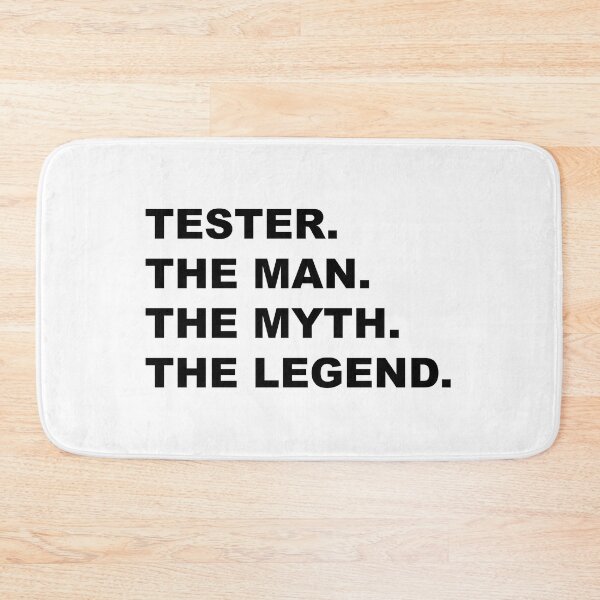 Item preview, Tester the man the myth the legend Design designed and sold by JenDouArt.