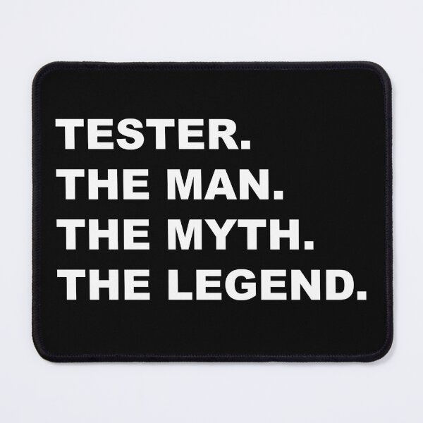 Item preview, Tester the man the myth the legend Design designed and sold by JenDouArt.