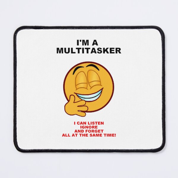 Item preview, I'm A Multitasker designed and sold by artmovementspgh.