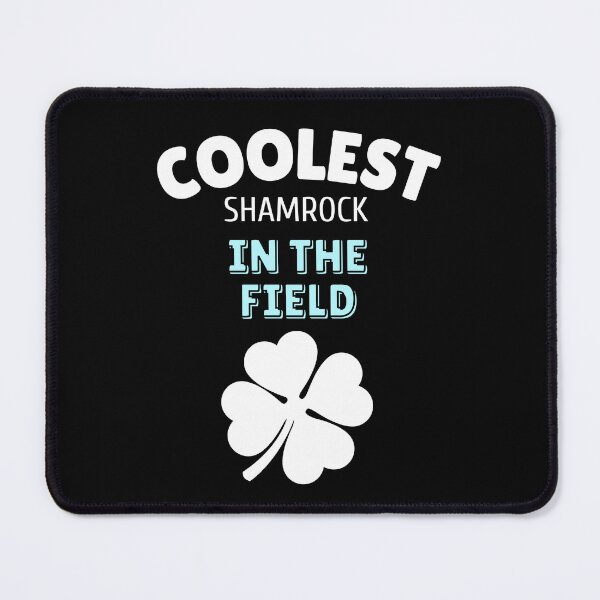 Item preview, Coolest Shamrock In The Field| Great St Patrick's Day Funny Quote| Coolest Shamrock In The Patch designed and sold by House-Of-Pinto.